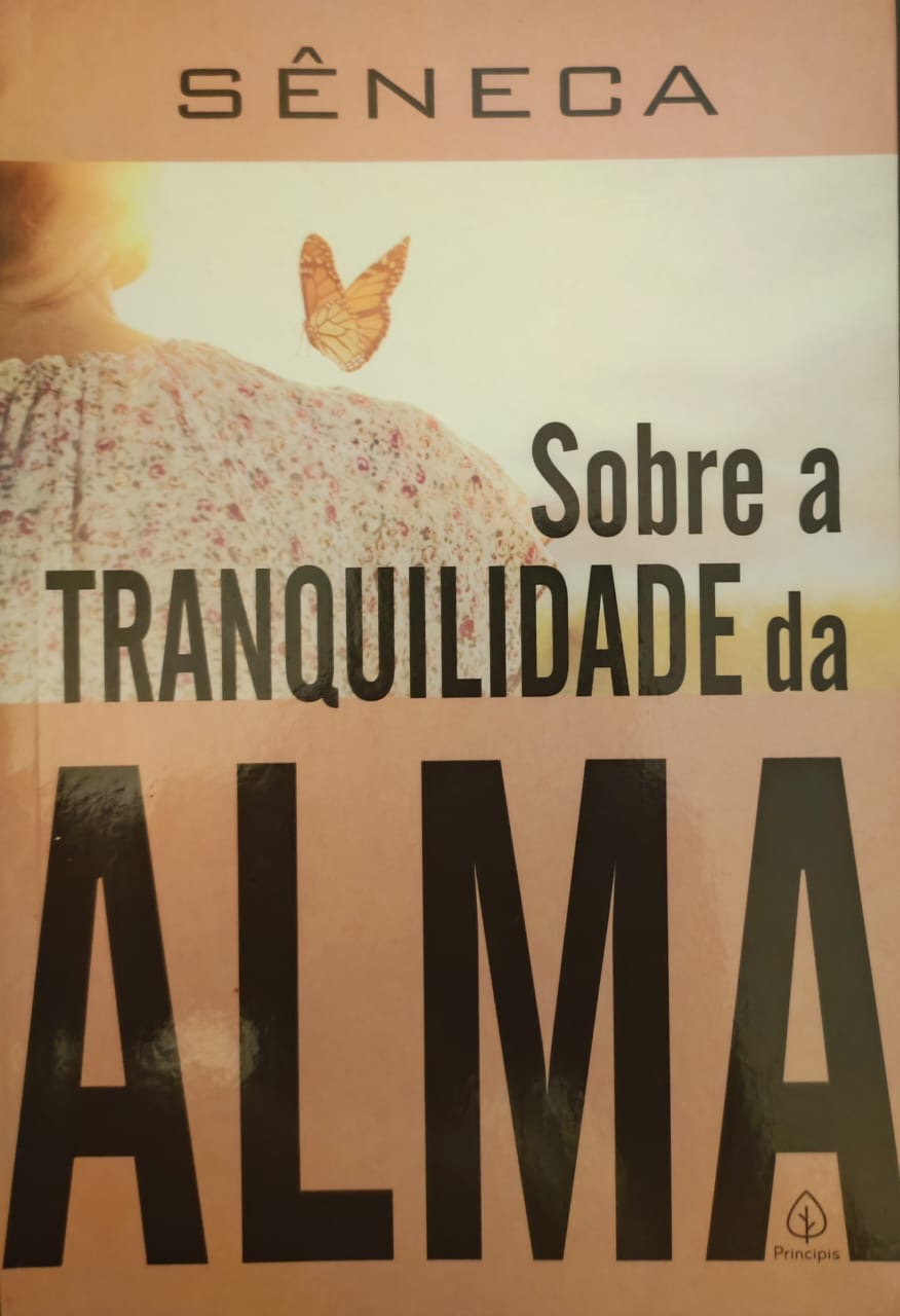 Sobre a Tranquilidade da Alma, Sêneca